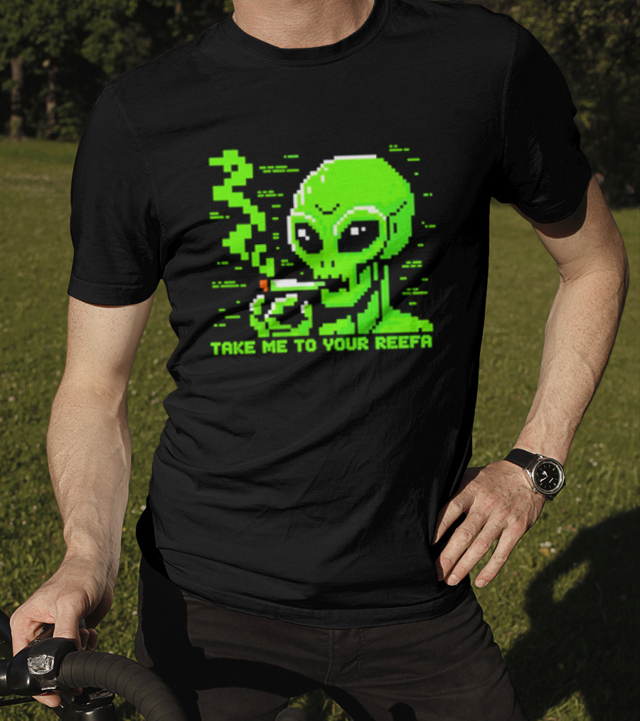 Take Me To Your Reefa Alien Smoking Pixel Art Green Extraterrestrial T-Shirt