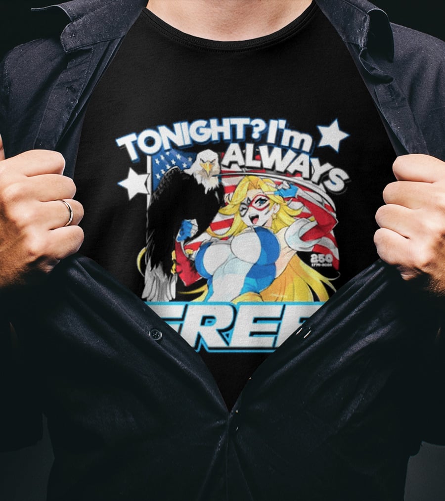 TONIGHT I'm Always Free America's 250th Anniversary 1776 2026 USA Flag Heroine T-Shirt