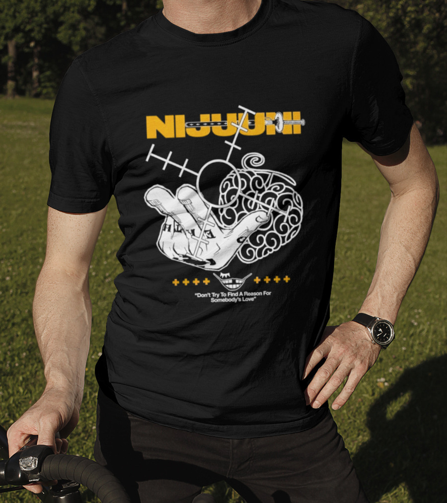 Nijuuni Trafalgar Law One Piece Don't Try To Find A Reason For Somebody's Love T-Shirt