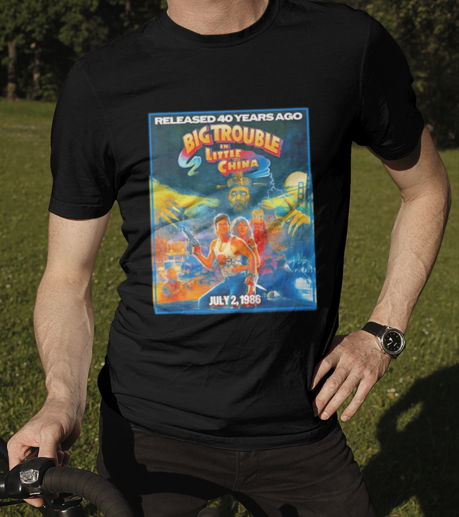 Released 40 Years Ago Big Trouble In Little China July 2 1986 Iconic Cult Film Anniversary T-Shirt