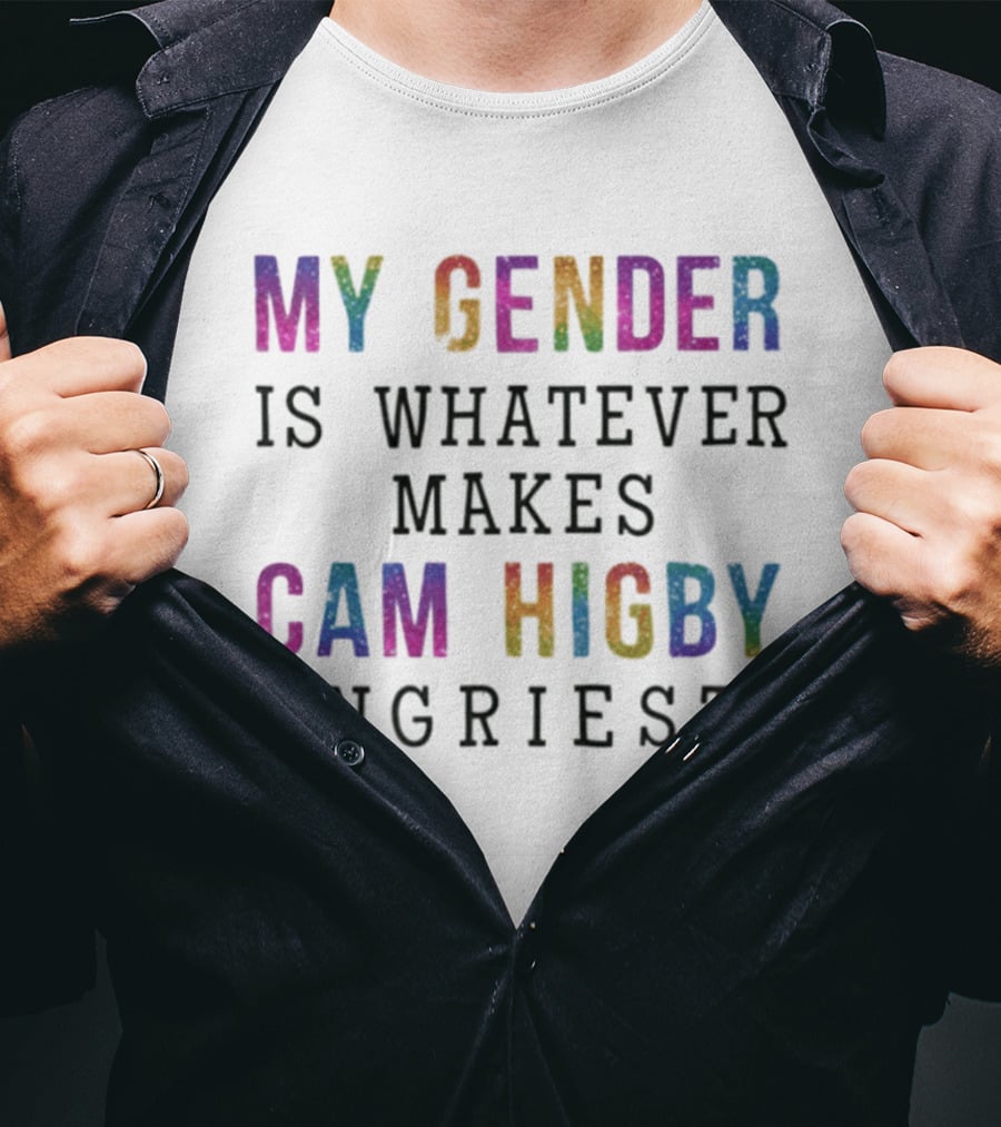 My Gender Is Whatever Makes Cam Higby Angriest Rainbow Glitter T-Shirt