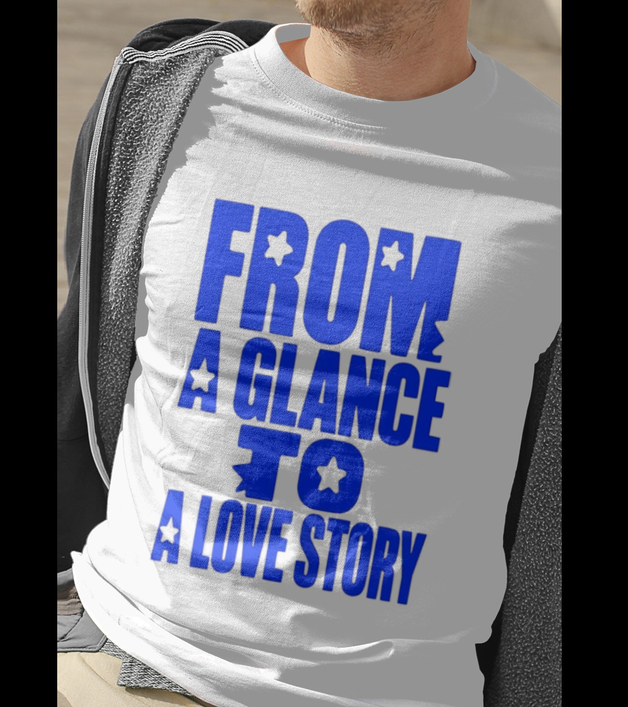 From A Glance To A Love Story Stars Romance Relationship T-Shirt