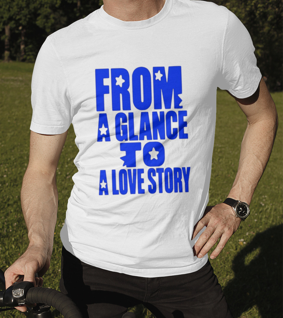 From A Glance To A Love Story Stars Romance Relationship T-Shirt