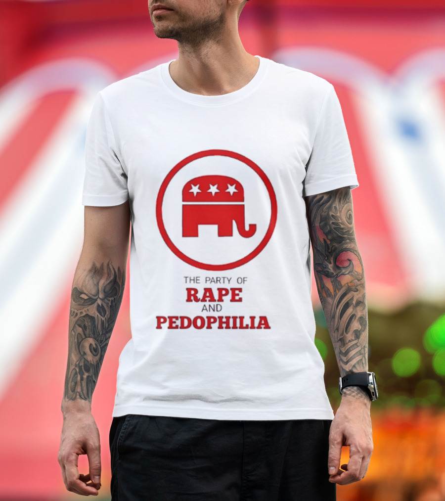 Republican Party The Party Of Rape And Pedophilia T-Shirt