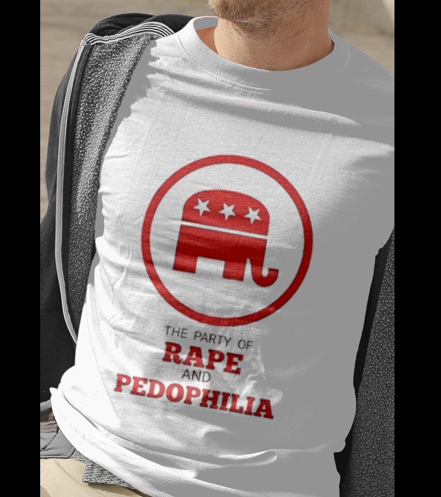 Republican Party The Party Of Rape And Pedophilia T-Shirt
