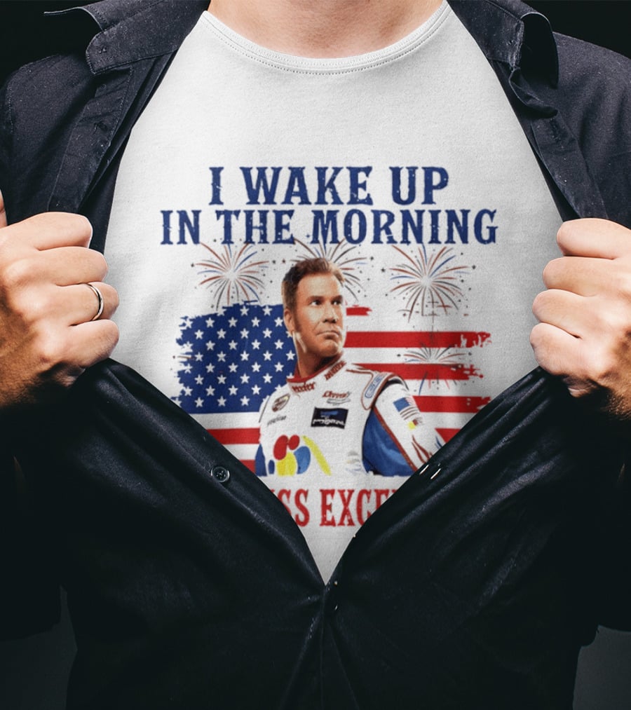 Ricky Bobby I Wake Up In The Morning And I Piss Excellence American Flag Fireworks 4th Of July T-Shirt