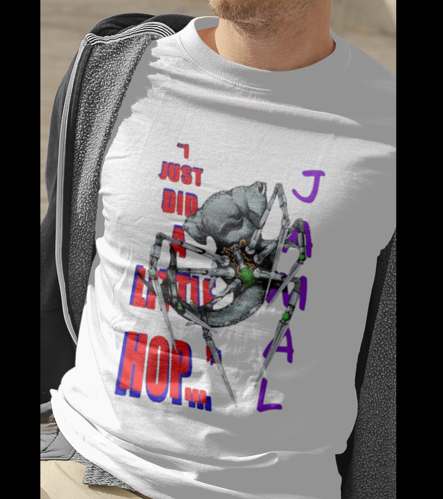 I Just Did A Little Hop Jamal Alien Robot Humor T-Shirt