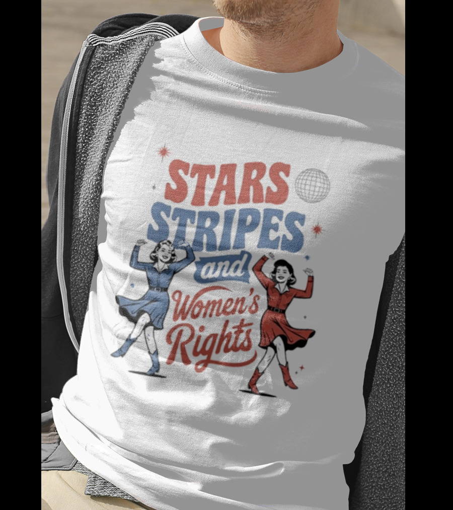 Stars Stripes And Women's Rights 4th Of July Equality Empowerment Celebration T-Shirt