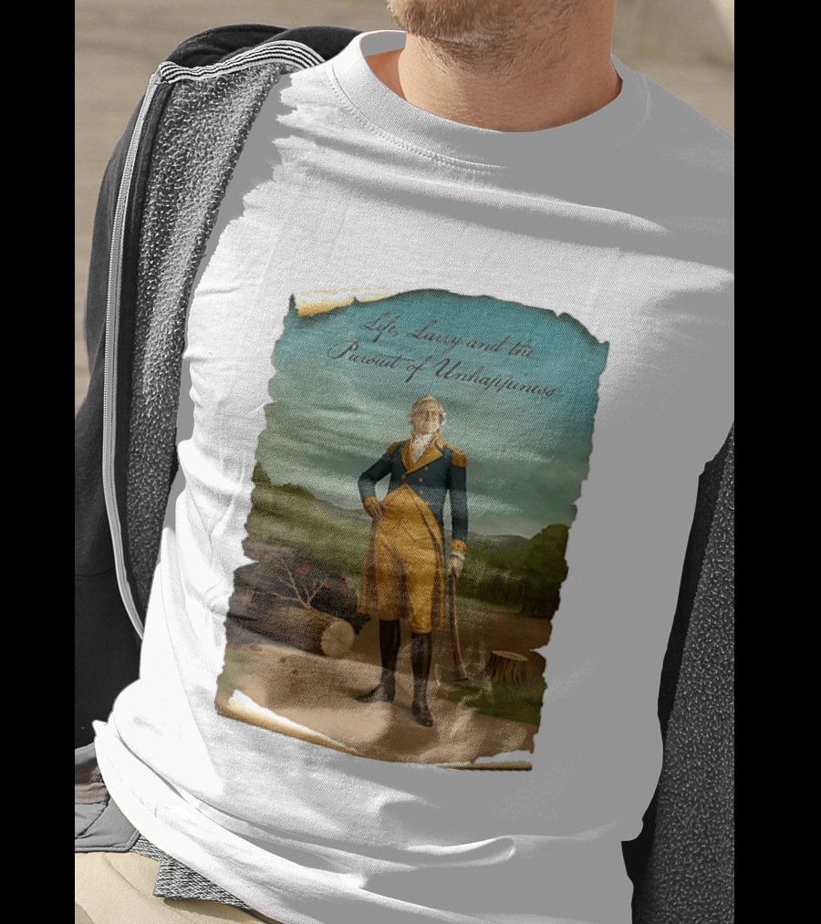 Life Larry And The Pursuit Of Unhappiness Larry As Washington Holding Axe Near Tree Stump T-Shirt