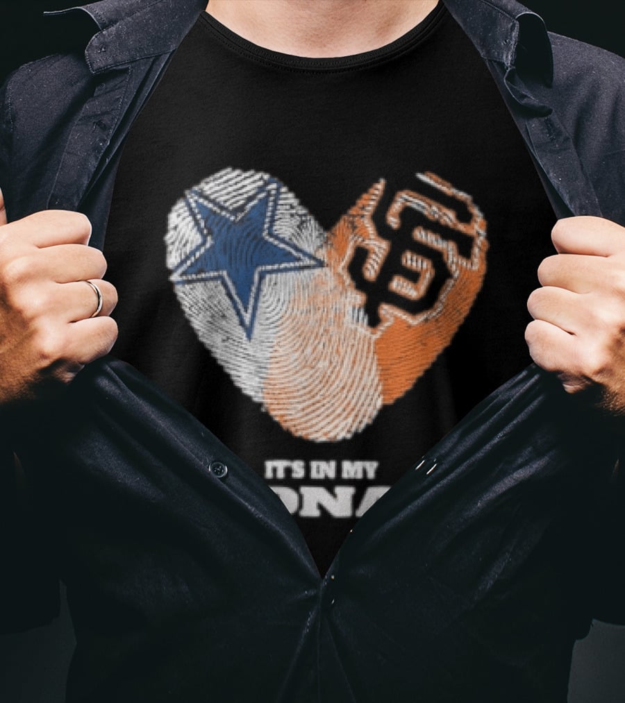 It's In My DNA Dallas Cowboys San Francisco Giants Fingerprint Heart T-Shirt