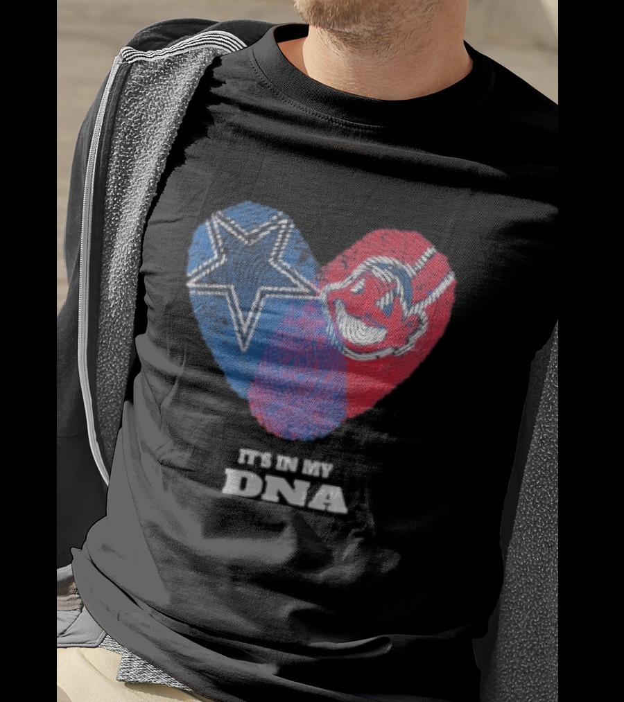 Dallas Cowboys Cleveland Indians Heart It's In My DNA T-Shirt