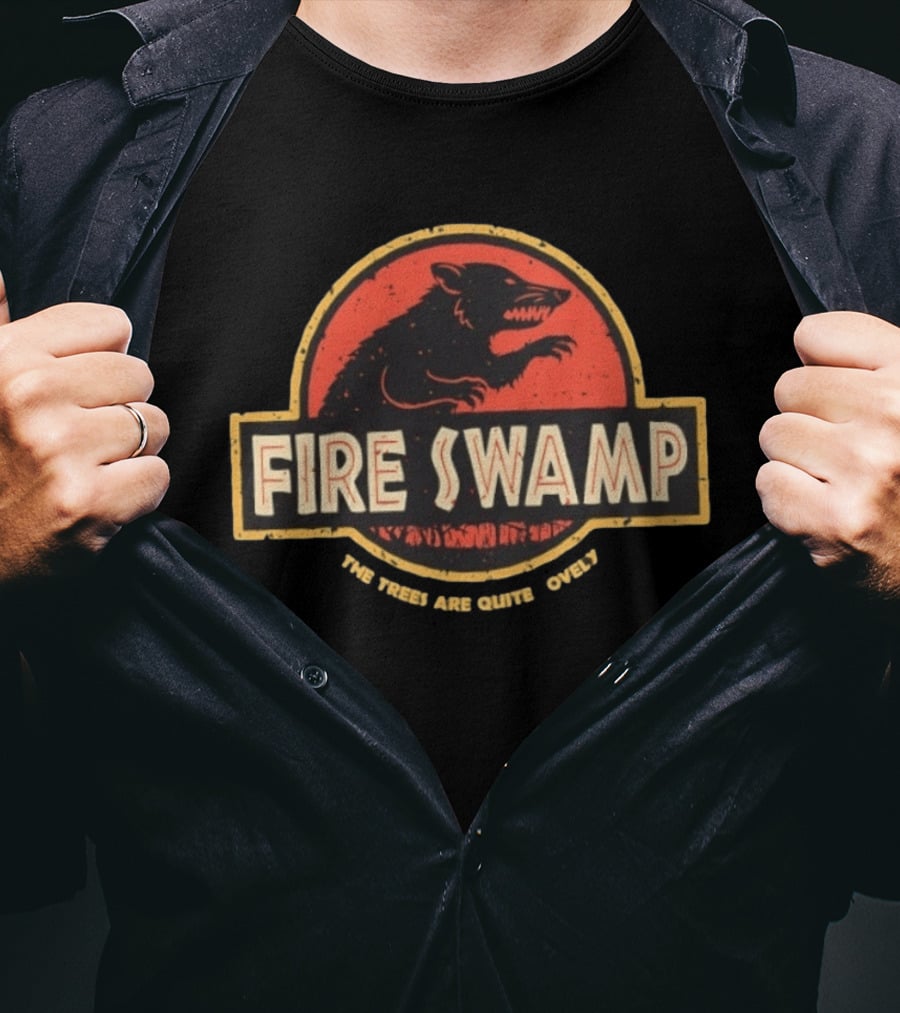 Fire Swamp Are Quite Lovely Trees T-Shirt