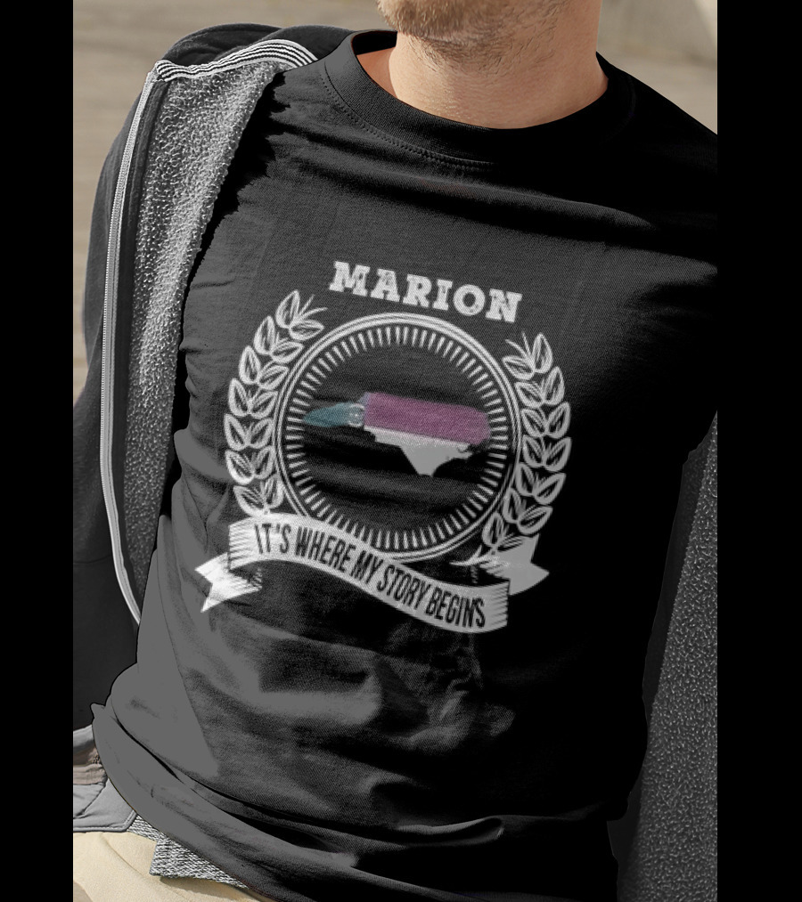 Marion It's Where My Story Begins Map With Laurel Wreath And Banner T-Shirt