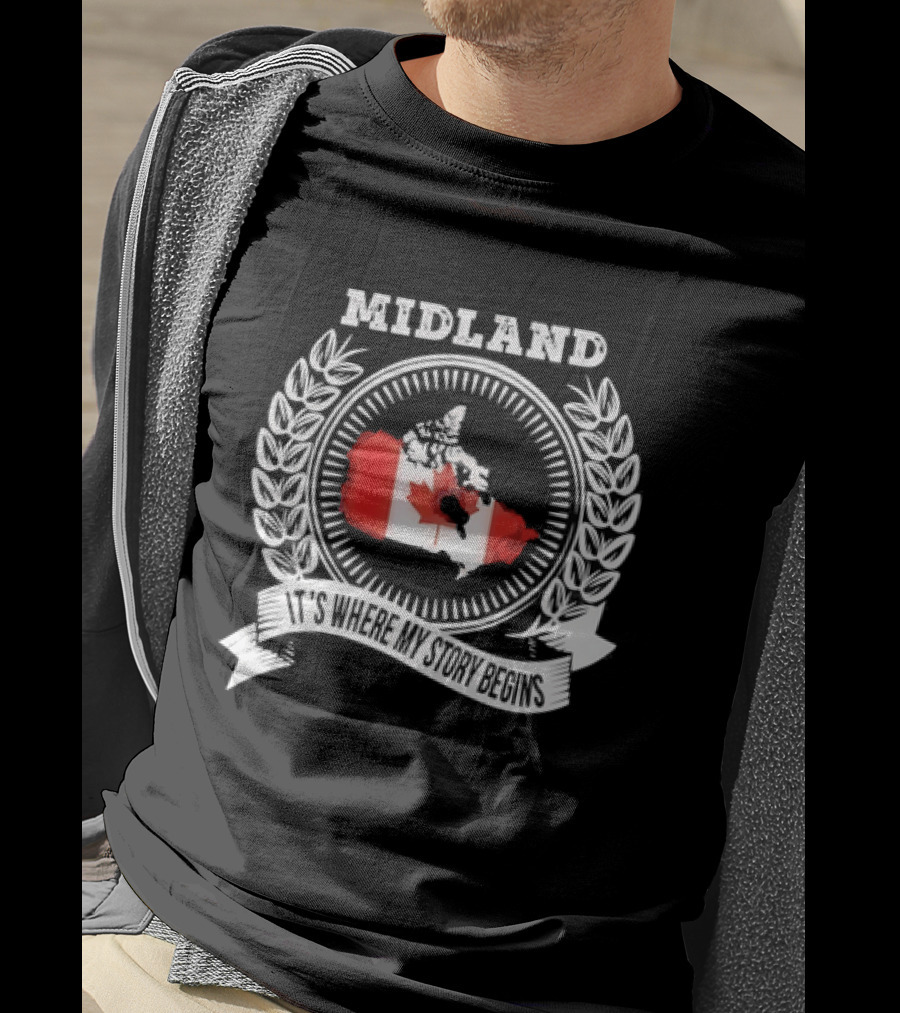 Midland Canada Flag It's Where My Story Begins T-Shirt
