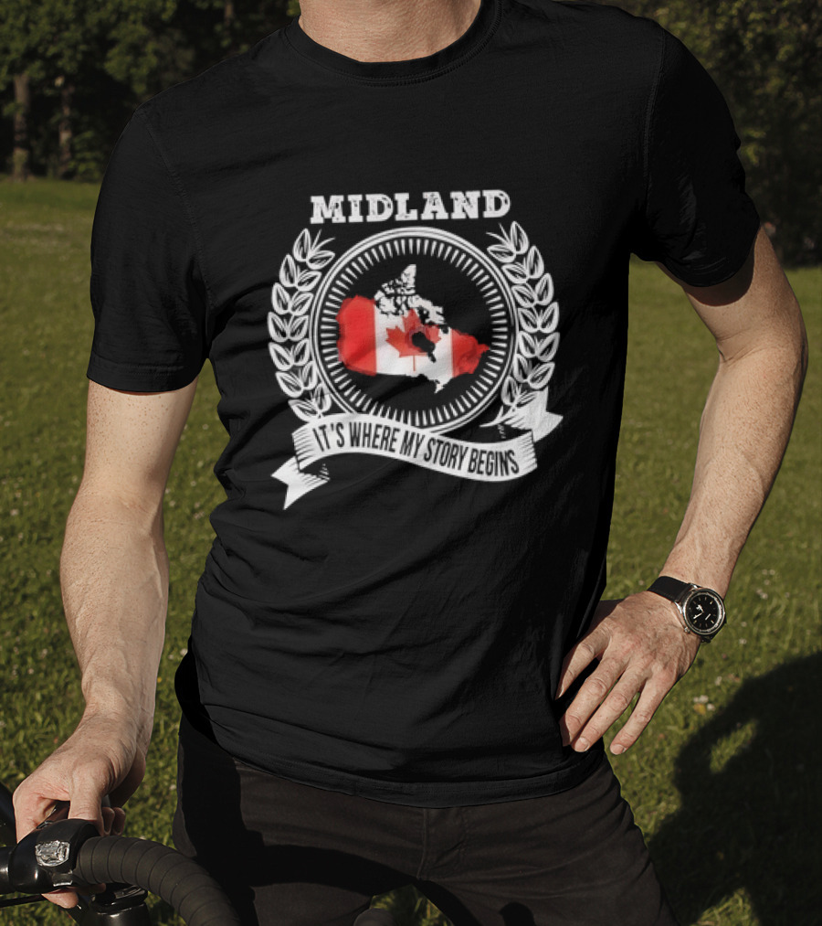 Midland Canada Flag It's Where My Story Begins T-Shirt