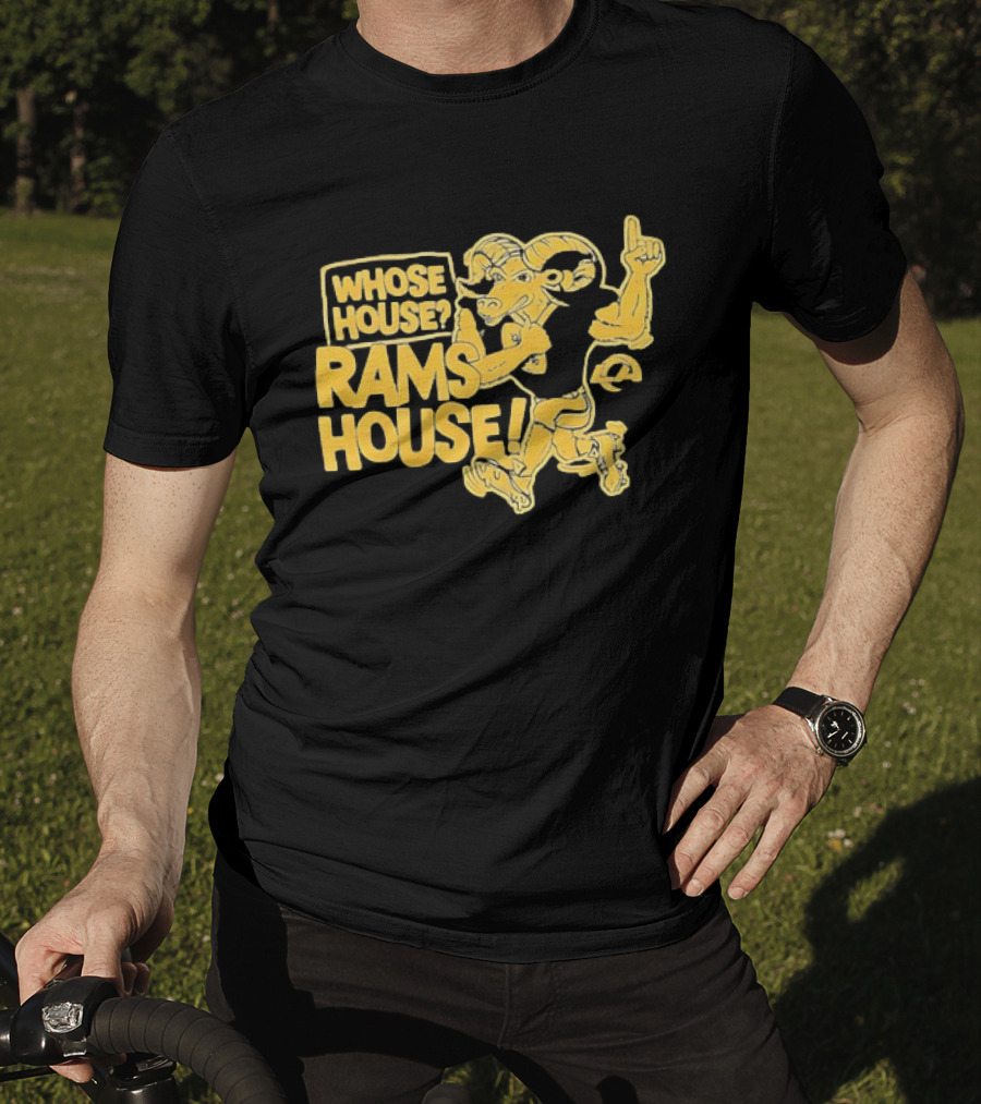 Whose House Rams House Los Angeles Rams Football Fan T-Shirt