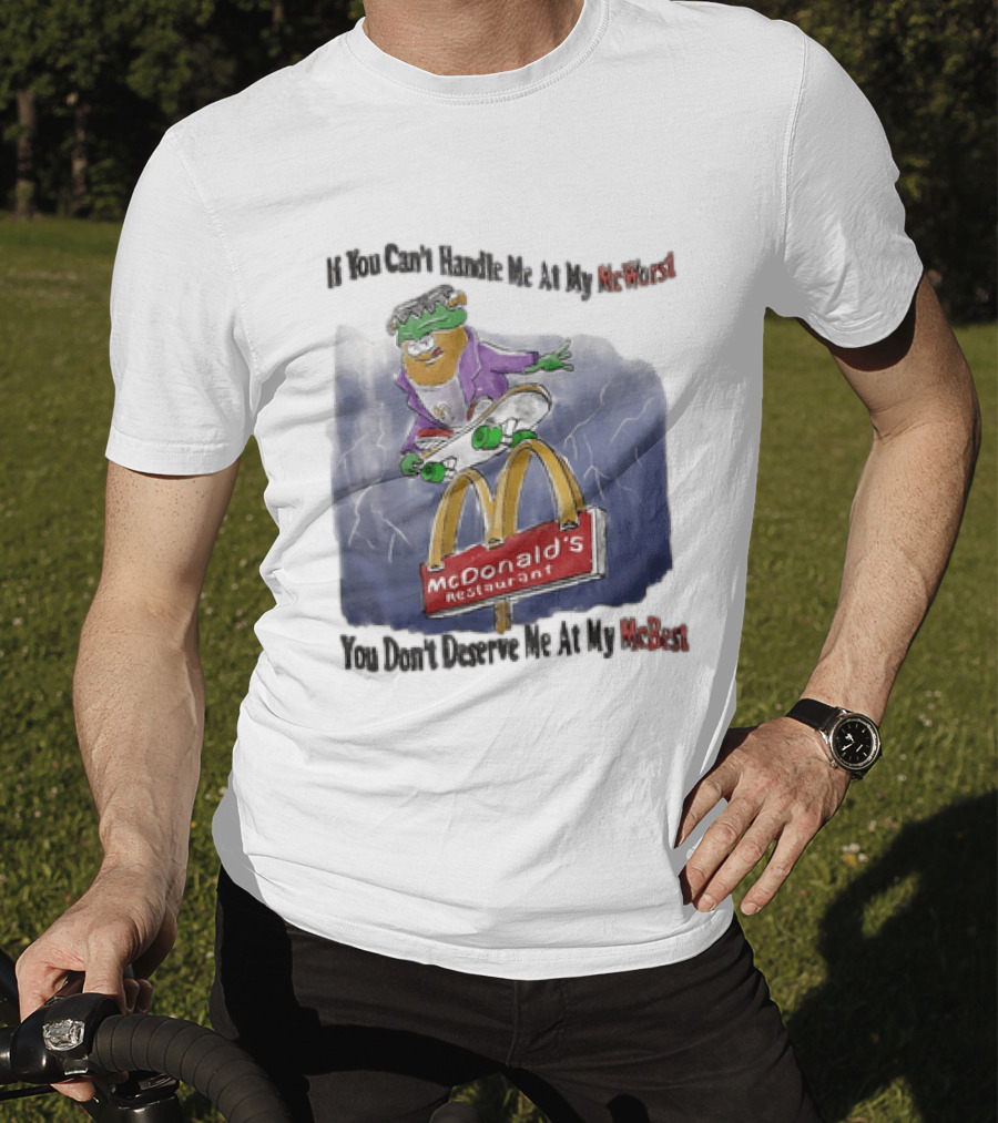 Frankenstein McDonald's Potato Skater If You Can't Handle Me At My McWorst Restaurant T-Shirt