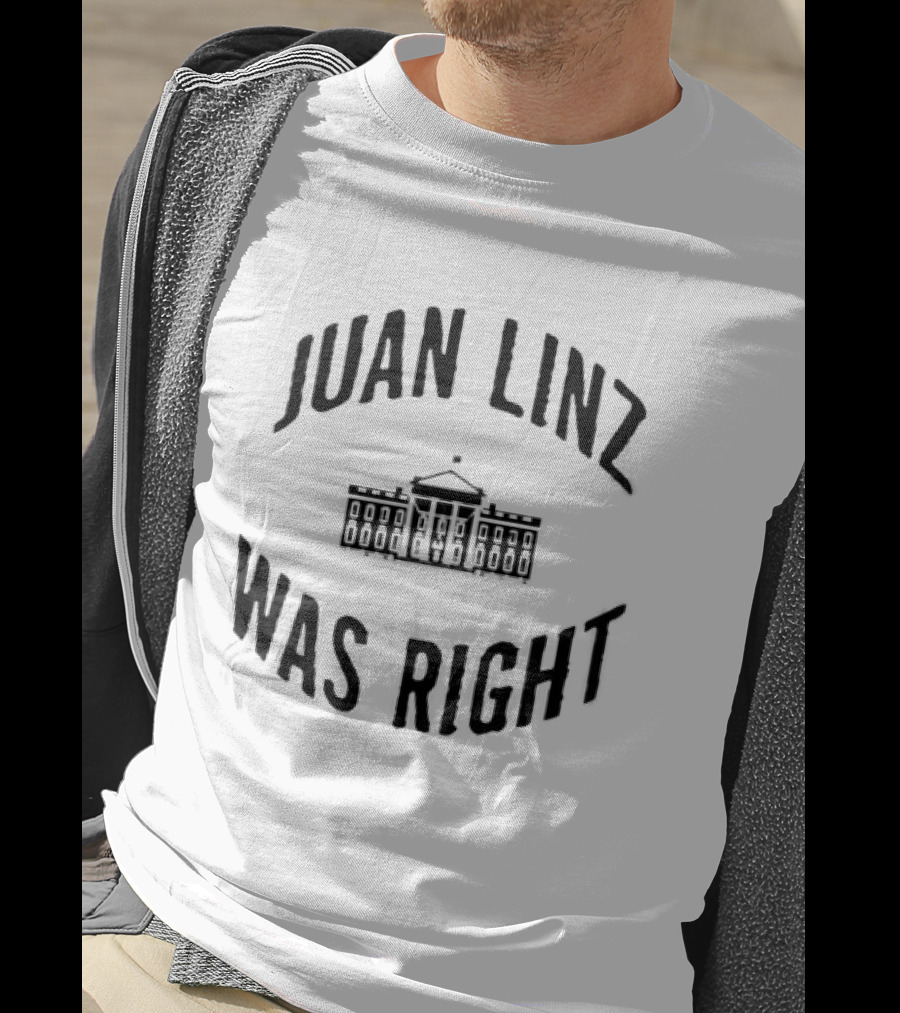 Juan Linz Was Right Political Theory Iconic Building T-Shirt