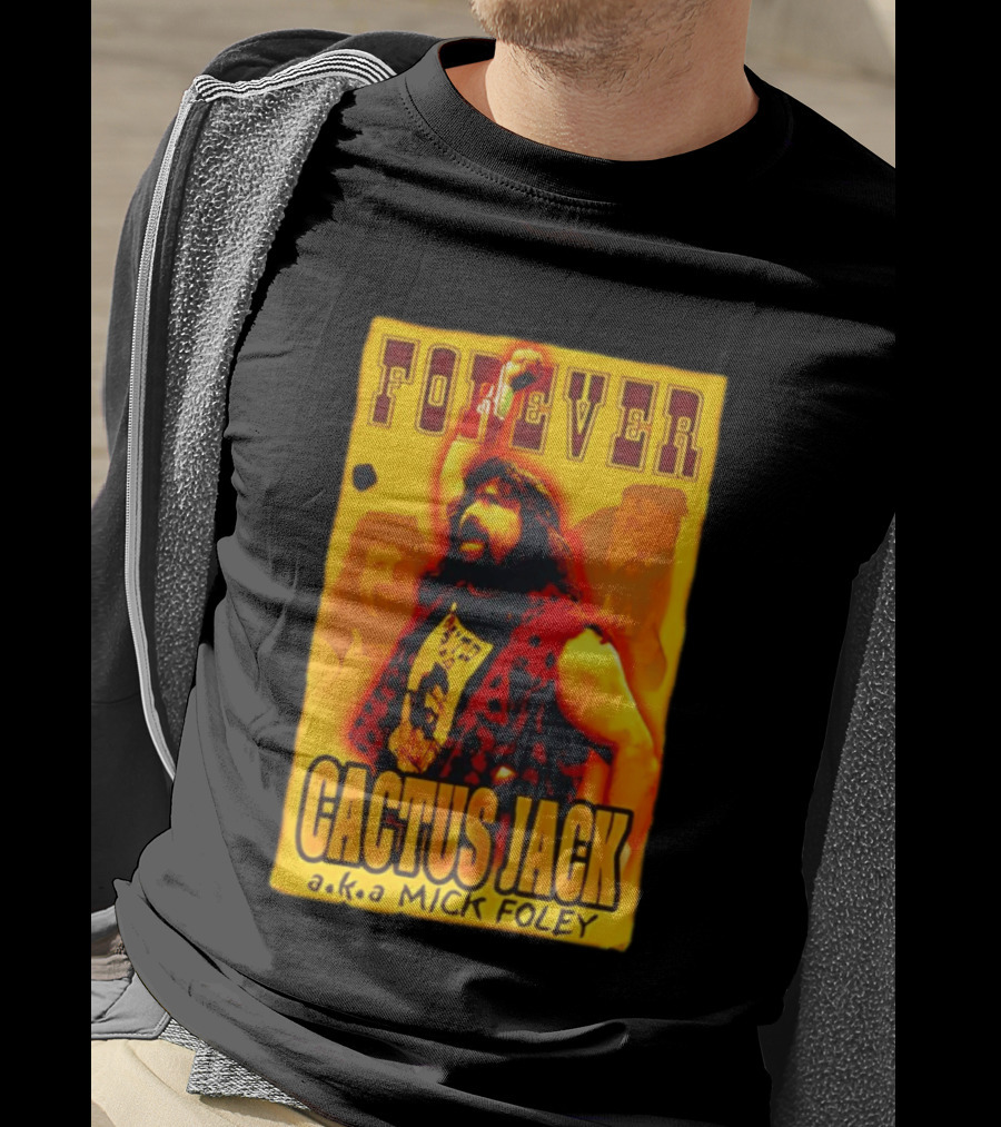 Forever Cactus Jack A.K.A Mick Foley Wrestling T-Shirt