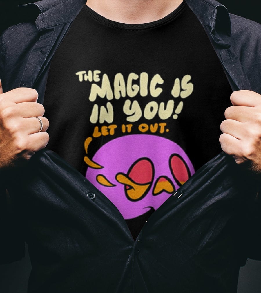 The Magic Is In You Let It Out Skull Bright T-Shirt