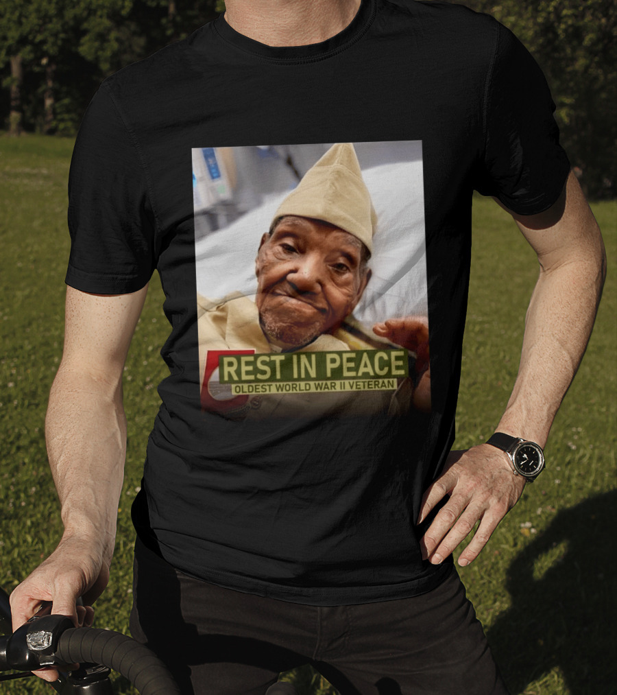 Rest In Peace Oldest World War Ii Veteran T-Shirt