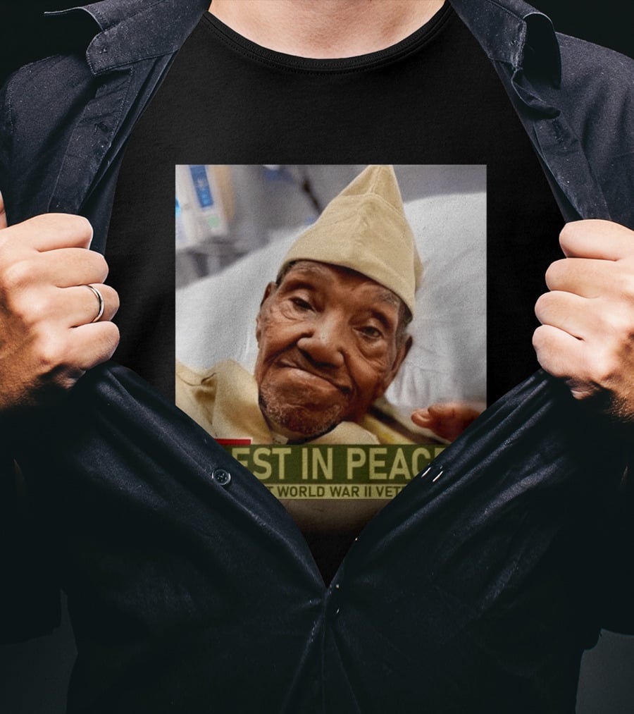 Rest In Peace Oldest World War Ii Veteran T-Shirt