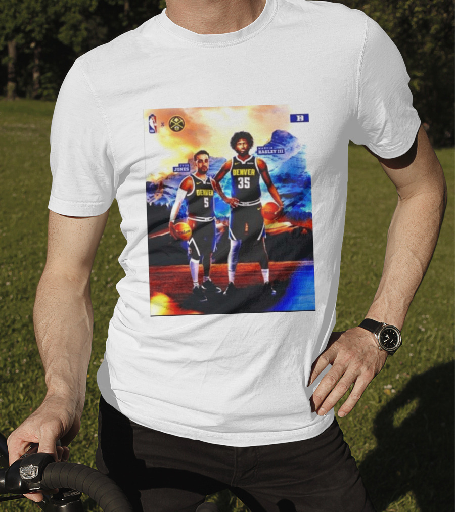 Denver Nuggets Tyus Jones Marvin Bagley III NBA Mountain T-Shirt