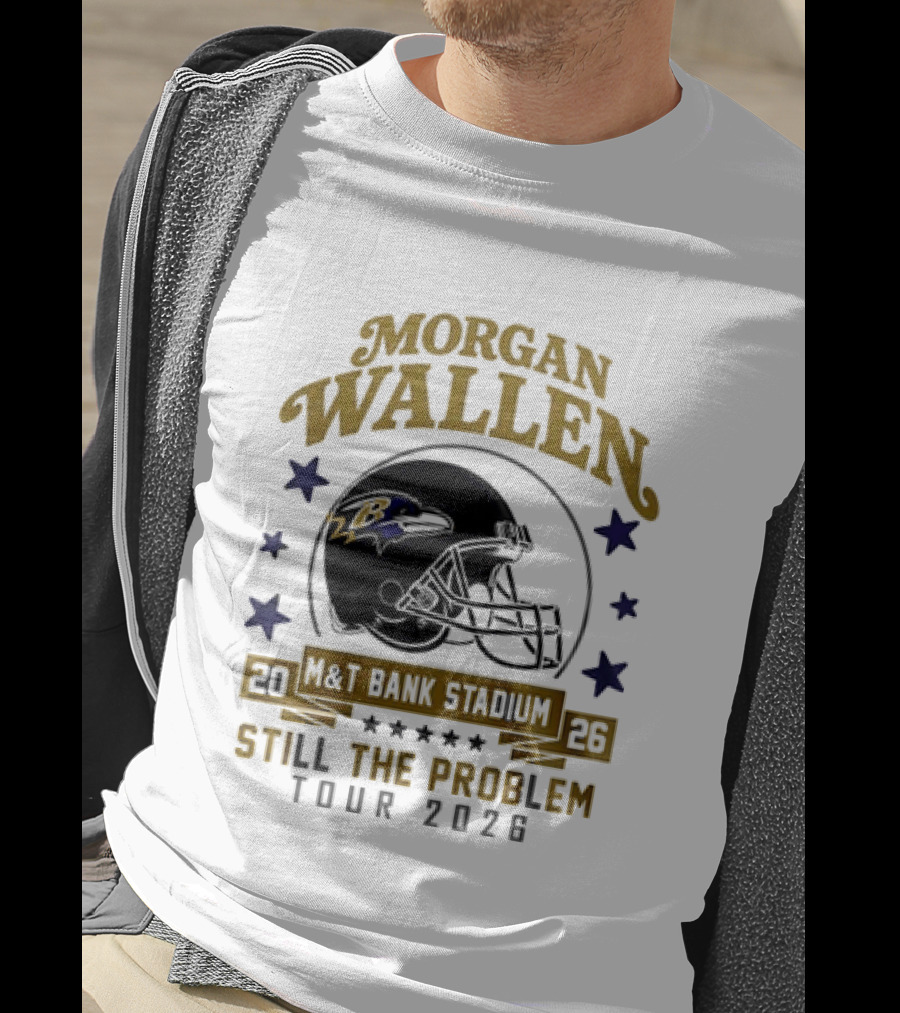 Morgan Wallen Still The Problem Tour 2026 M&T Bank Stadium Baltimore Ravens T-Shirt
