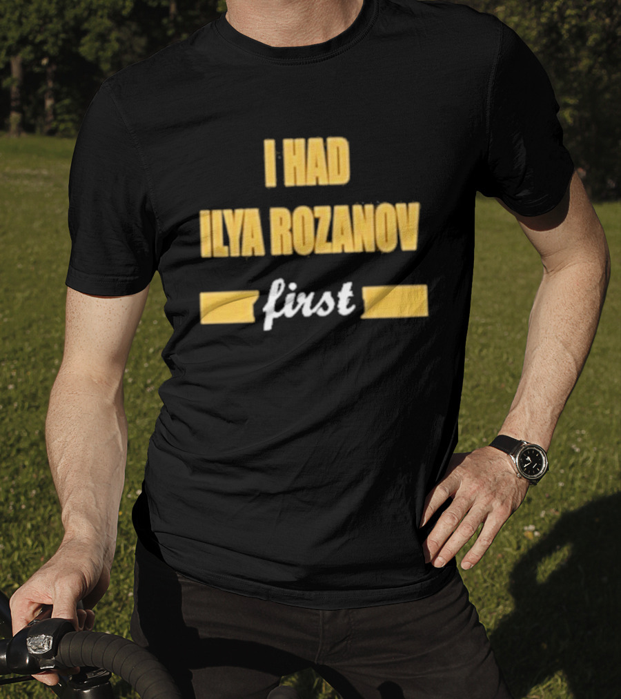 I Had Ilya Rozanov First Bold Yellow T-Shirt