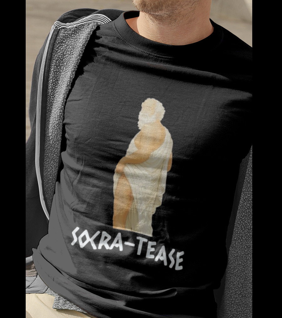 Socrates Humor SOCRA TEASE Philosopher T-Shirt