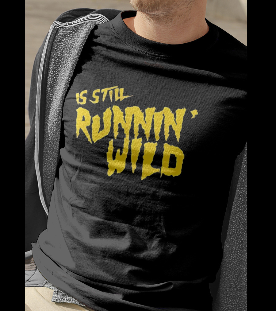 Is Still Runnin' Wild In Yellow T-Shirt
