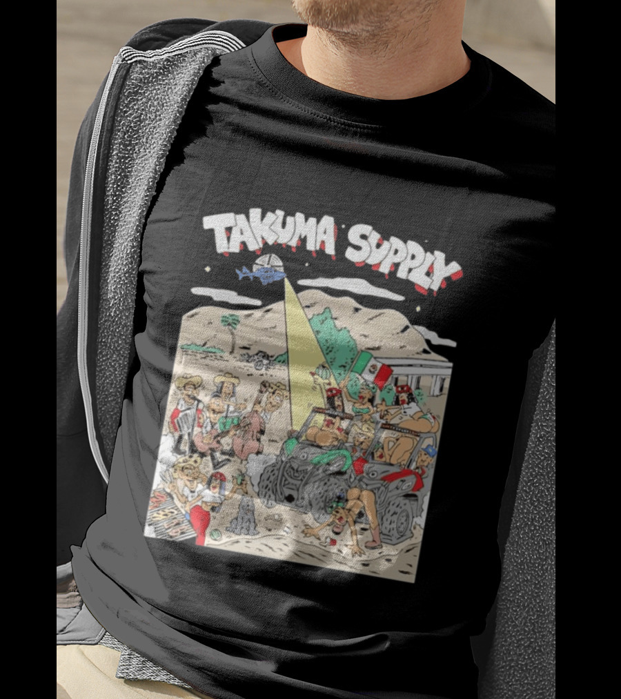 Takuma Supply Mexican Border Party Off Road Adventure Fun In The Desert With ATVs And Live Music T-Shirt
