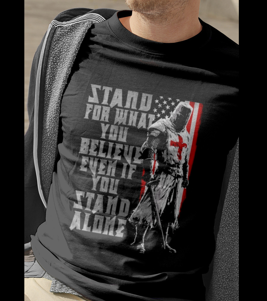 Templar Knight Stand For What You Believe Flag T-Shirt