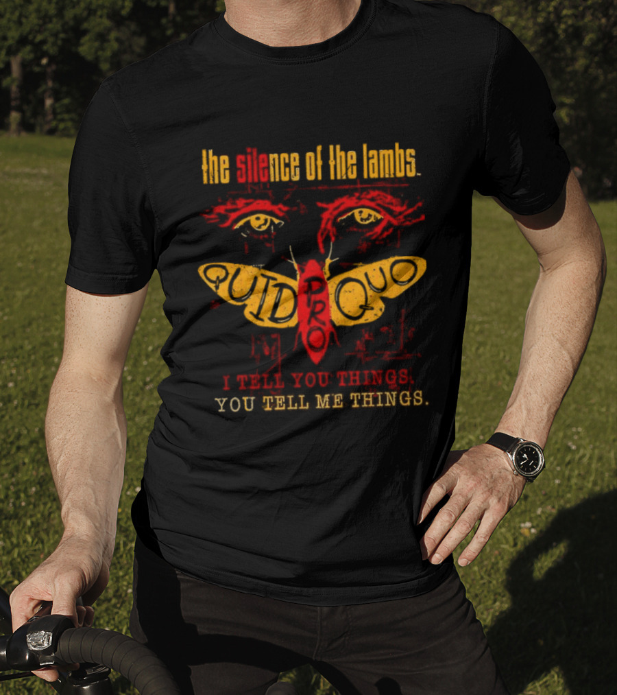 The Silence Of The Lambs Quid Pro Quo You Tell Me Things T-Shirt