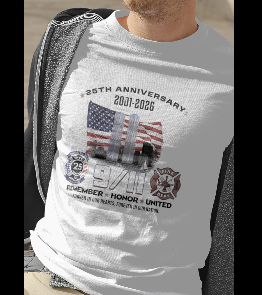 25th Anniversary 9/11 Memorial 2001 2026 Never Forget Twin Towers Remember Honor United Forever In Our Hearts T-Shirt