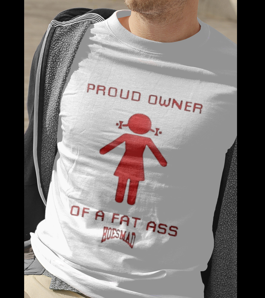 Proud Owner Of A Fat Ass South Park T-Shirt