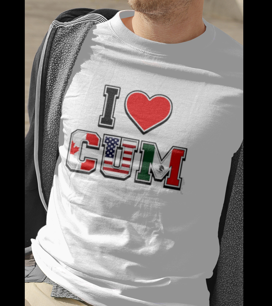 I Heart CUM Canada USA Mexico North American Union Flags T-Shirt