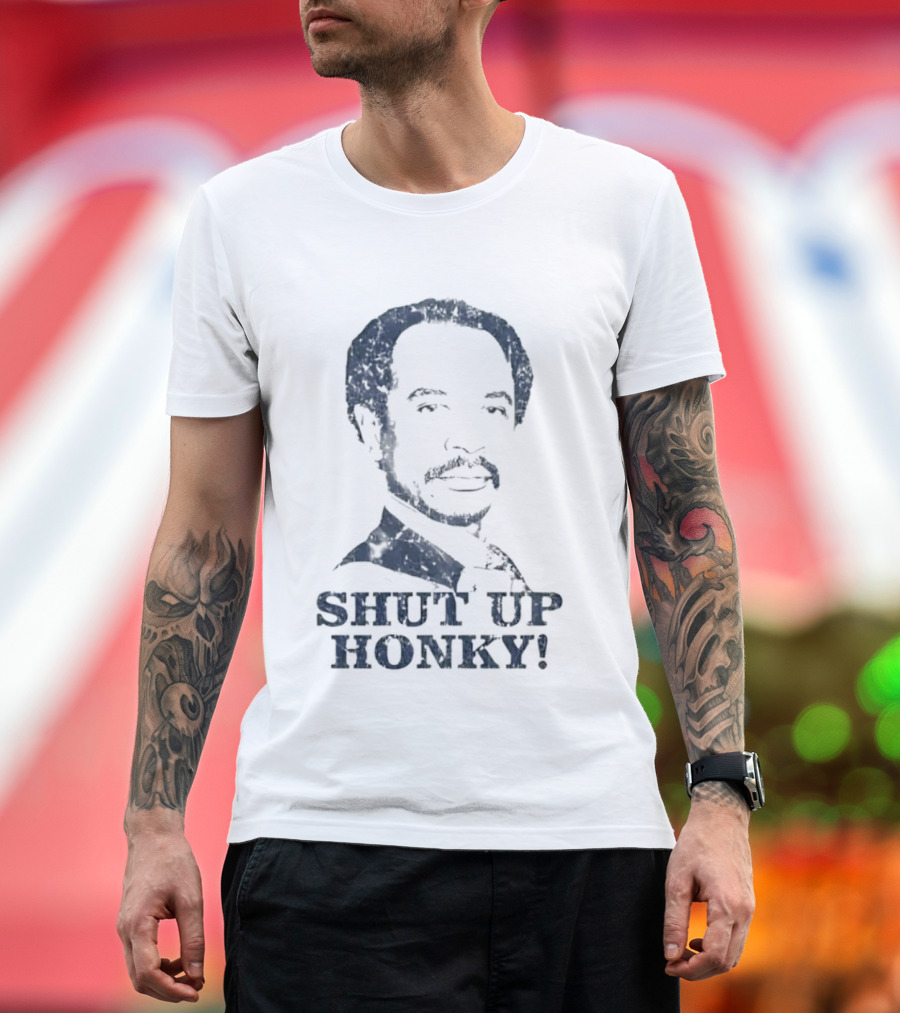 Stanley Hudson Shut Up Honky The Office T-Shirt