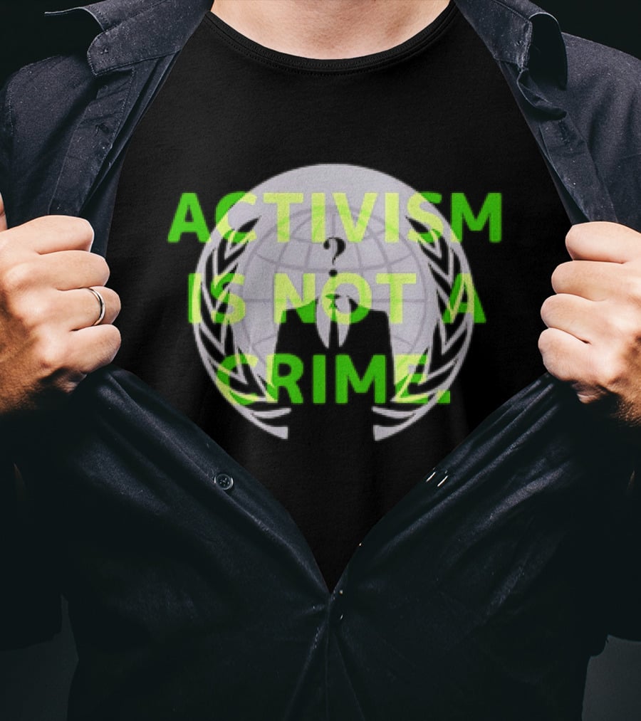 Anonymous Activism Is Not A Crime Hacktivism Movement T-Shirt