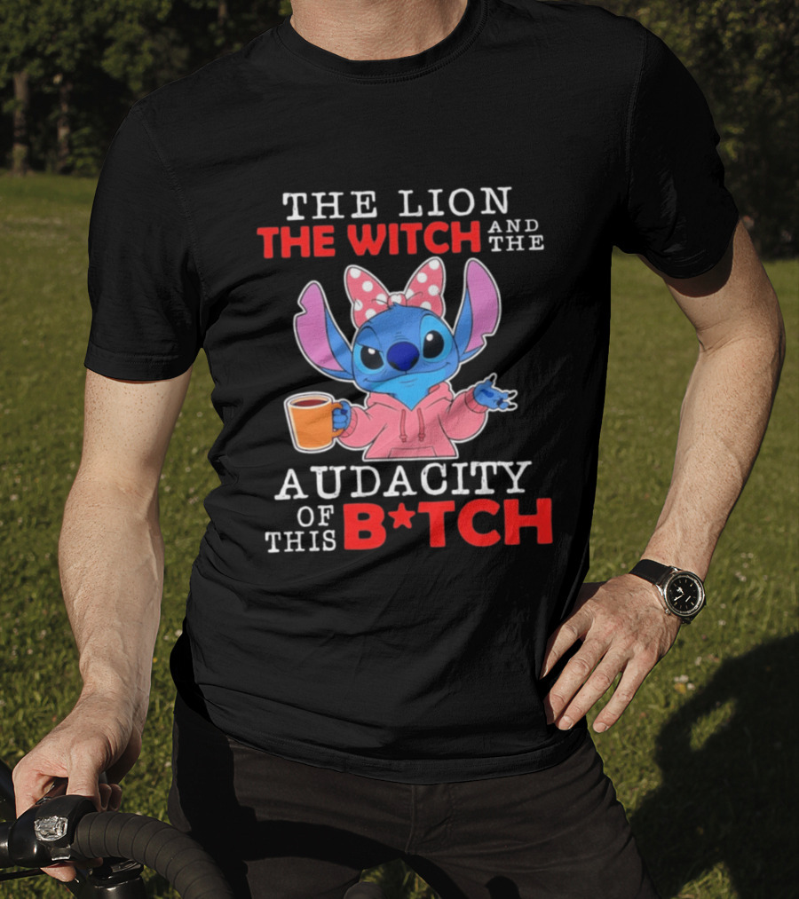 Stitch The Lion The Witch And The Audacity Of This B*tch Pink Bow Coffee T-Shirt