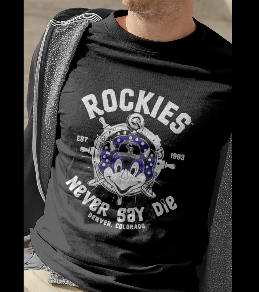 Rockies Est 1993 Never Say Die Denver Colorado T-Shirt