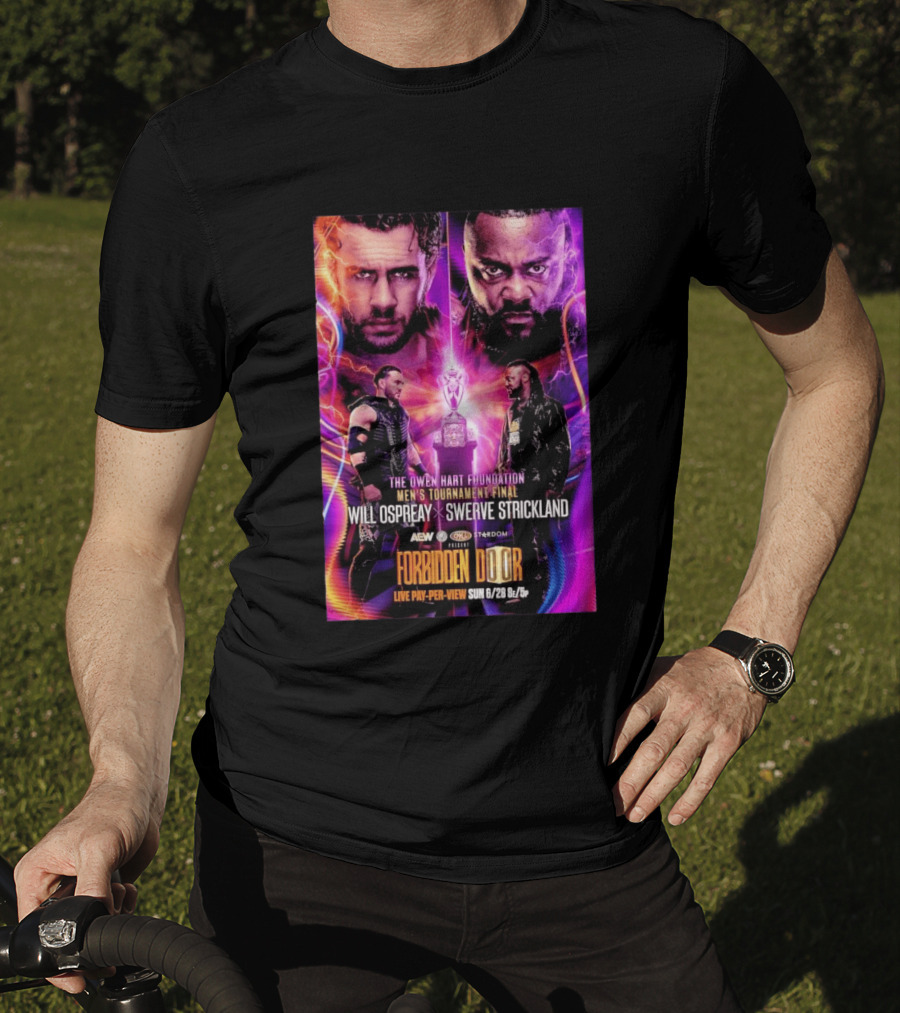 The Owen Hart Foundation Men's Tournament Final Will Ospreay Vs Swerve Strickland AEW Stardom Forbidden Door 2026 Live Pay Per View T-Shirt