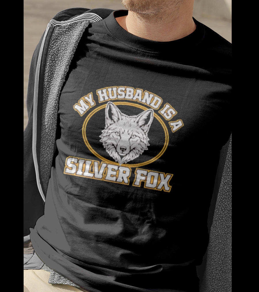 My Husband Is A Silver Fox Wife Gift Text And Fox Image T-Shirt