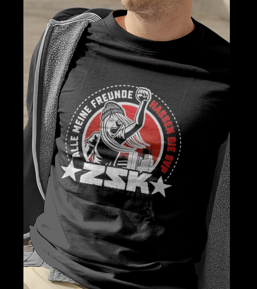 ZSK Alle Meine Freunde Hassen Die SVP City Protest T-Shirt