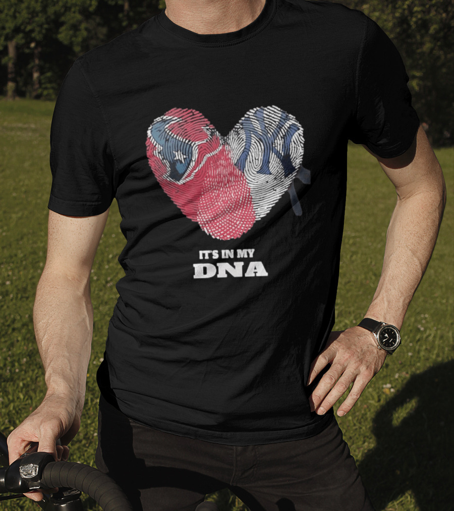 Houston Texans New York Yankees It's In My DNA Football Baseball Heart Fingerprint T-Shirt