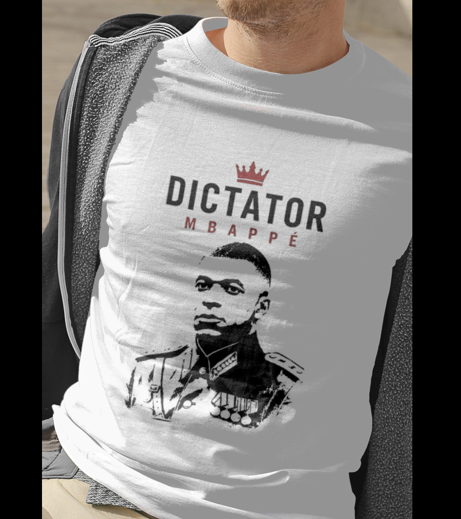 Dictator Mbappé Meme Crowned T-Shirt