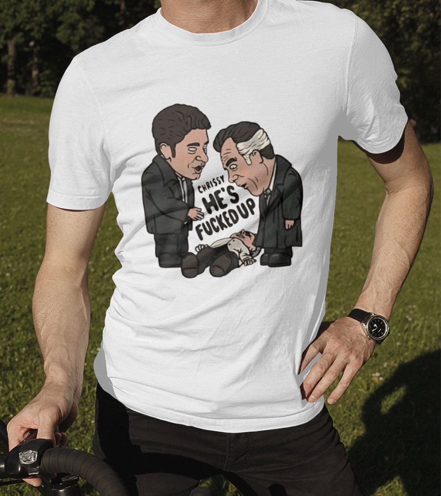 Chrissy He's Fucked Up The Sopranos Characters Cartoon T-Shirt