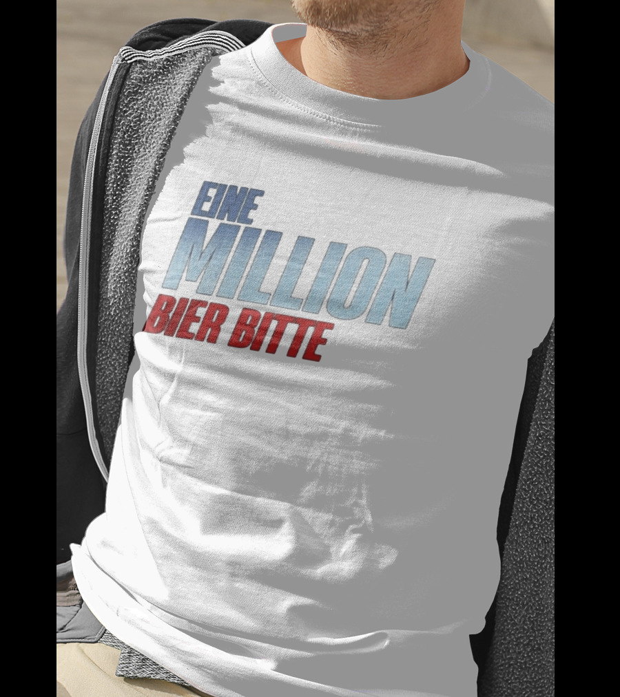 Eine Million Bier Bitte Versager Clothing T-Shirt