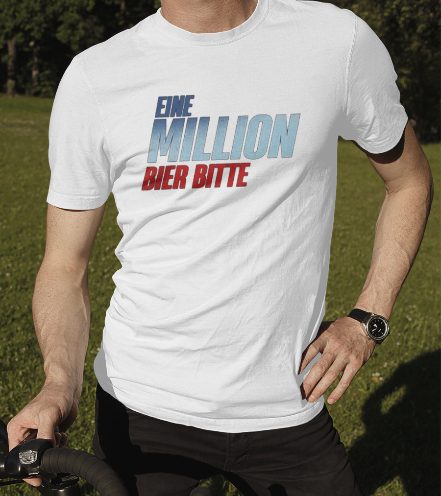 Eine Million Bier Bitte Versager Clothing T-Shirt