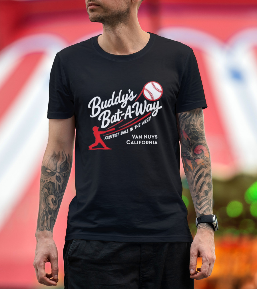Buddy's Bat A Way Fastest Ball In The West Van Nuys California T-Shirt